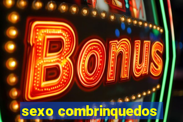 sexo combrinquedos